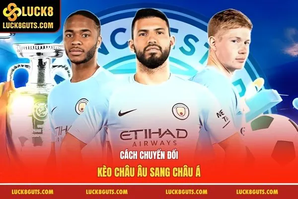 Cách chuyển đổi kèo châu Âu sang châu Á