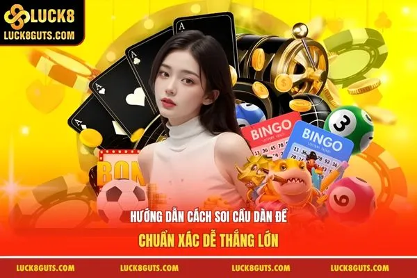 Hướng Dẫn Cách Soi Cầu Dàn Đề Chuẩn Xác Dễ Thắng Lớn 3 Cách Soi Cầu Dàn Đề