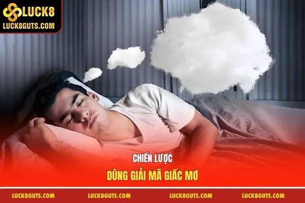 Chiến lược dùng giải mã giấc mơ