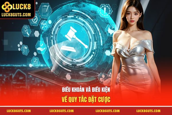Điều khoản và điều kiện về quy tắc cược