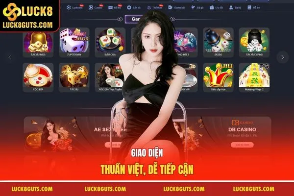 Giới Thiệu Nhà Cái Luck8 6 Giao diện thuần việt, dễ tiếp cận