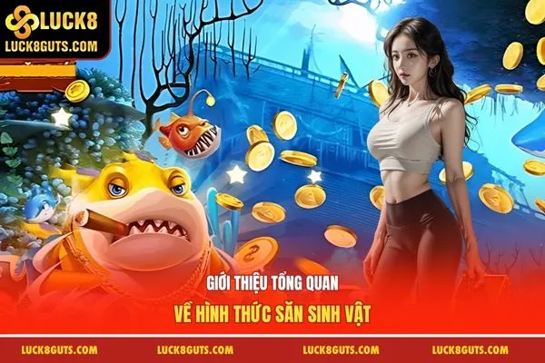 Giới thiệu tổng quan về hình thức săn sinh vật