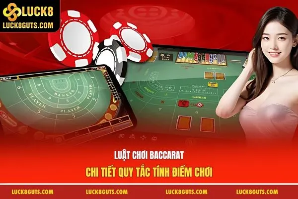 Luật Chơi Baccarat