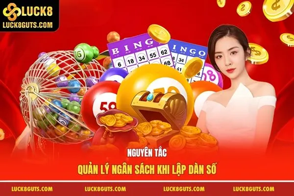 Nguyên tắc quản lý ngân sách khi lập dàn số