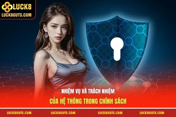 Nhiệm vụ và trách nhiệm của hệ thống trong chính sách