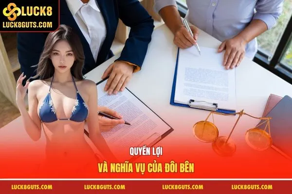 Quyền lợi và nghĩa vụ của đôi bên