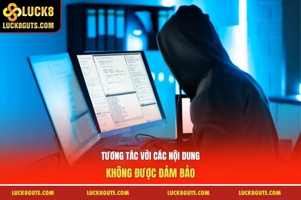 Miễn Trừ Trách Nhiệm - Những Điều Người chơi Cần Biết 8 Tương tác với các nội dung không được đảm bảo